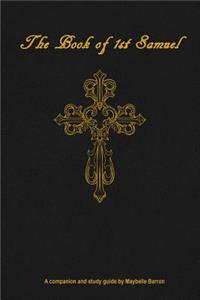 Book of 1st Samuel: Study Guide: Read Through with Chapter by Chapter Study Questions
