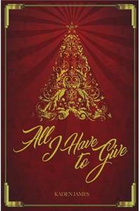 All I Have to Give