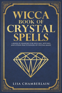 Wicca Book of Crystal Spells