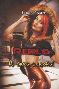 Perla.Mi diosa celestial