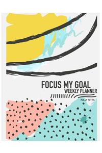 Focus My Goal Weekly Planner