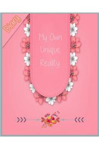 Diary My own Unique Reality