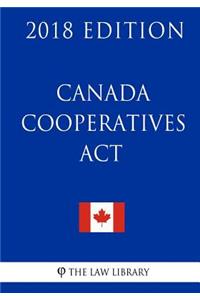 Canada Cooperatives Act - 2018 Edition