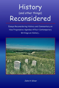 History (and other things) Reconsidered