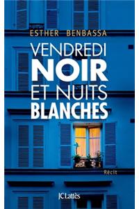 Vendredi noir et nuits blanches
