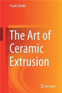 Art of Ceramic Extrusion