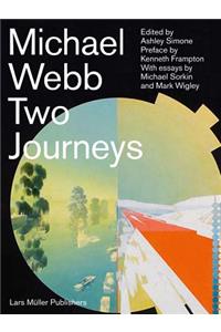 Michael Webb: Two Journeys
