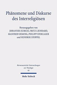 Phanomene und Diskurse des Interreligiosen