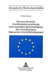 Das neue Recht der Gerichtsstandvereinbarung unter besonderer Beruecksichtigung ihrer Vereinbarung in allgemeinen Geschaeftsbedingungen