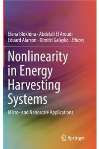 Nonlinearity in Energy Harvesting Systems