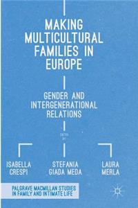 Making Multicultural Families in Europe: Gender and Intergenerational Relations