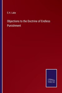 Objections to the Doctrine of Endless Punishment