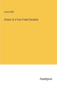 Dream of a Free-Trade Paradise