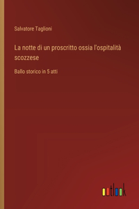 La notte di un proscritto ossia l'ospitalità scozzese