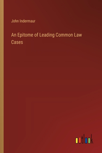 Epitome of Leading Common Law Cases