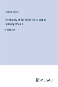 The History of the Thirty Years' War in Germany; Book II
