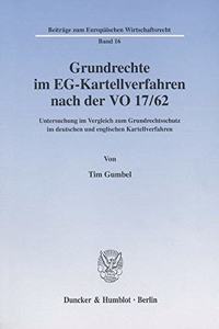 Grundrechte Im Eg-Kartellverfahren Nach Der Vo 17/62