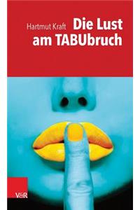 Die Lust Am Tabubruch