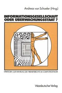 Informationsgesellschaft oder Überwachungsstaat?