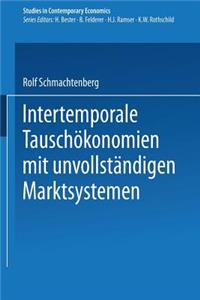 Intertemporale Tauschökonomien mit unvollständigen Marktsystemen
