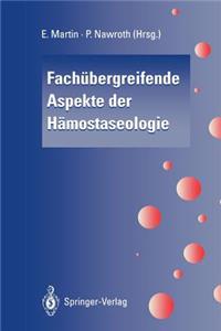 Fachübergreifende Aspekte Der Hämostaseologie