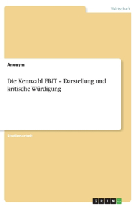 Kennzahl EBIT - Darstellung und kritische Würdigung