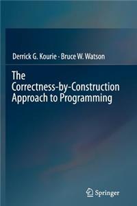 Correctness-By-Construction Approach to Programming