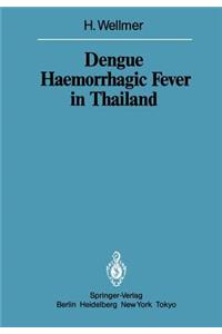 Dengue Haemorrhagic Fever in Thailand