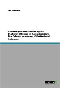 Anpassung der Lernorientierung von Deutschen Offizieren im Auslandsstudium - Eine Falluntersuchung der USMA Westpoint