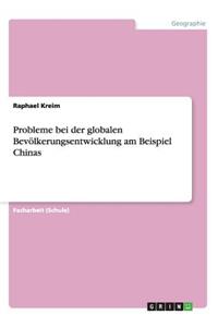 Probleme bei der globalen Bevölkerungsentwicklung am Beispiel Chinas