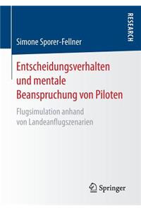 Entscheidungsverhalten und mentale Beanspruchung von Piloten
