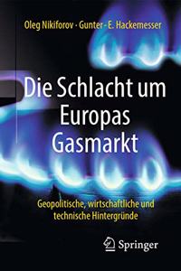 Die Schlacht Um Europas Gasmarkt