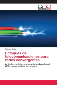 Enfoques de telecomunicaciones para redes convergentes