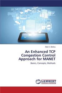 Enhanced TCP Congestion Control Approach for Manet