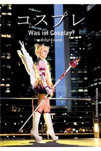 Was ist Cosplay?