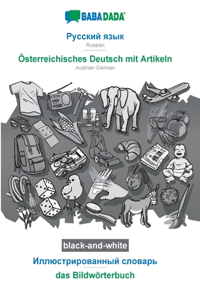 BABADADA black-and-white, Russian (in cyrillic script) - Österreichisches Deutsch mit Artikeln, visual dictionary (in cyrillic script) - das Bildwörterbuch