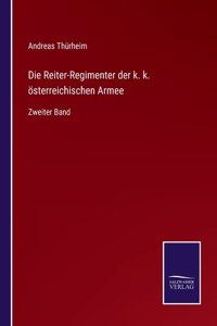 Reiter-Regimenter der k. k. österreichischen Armee