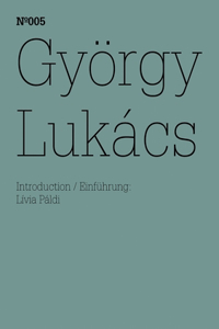 GyÃ¶rgy LukÃ¡cs: Notes on Georg Simmel's Lessons 1906-07: 100 Notes, 100 Thoughts: Documenta Series 005