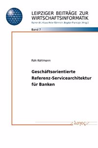 Geschaftsorientierte Referenz-Servicearchitektur Fur Banken