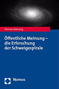 Offentliche Meinung - Die Erforschung Der Schweigespirale