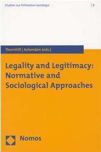 Legality and Legitimacy: Normative and Sociological Approaches