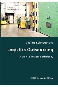 Logistics Outsourcing- A way to increase efficiency