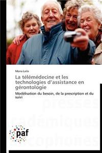 La Télémédecine Et Les Technologies D Assistance En Gérontologie