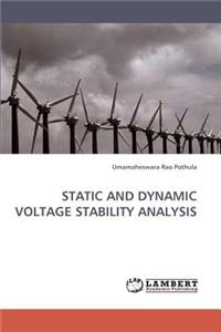 Static and Dynamic Voltage Stability Analysis