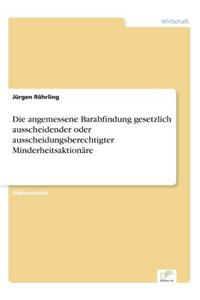 angemessene Barabfindung gesetzlich ausscheidender oder ausscheidungsberechtigter Minderheitsaktionäre