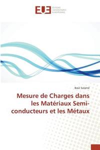 Mesure de Charges Dans Les Matériaux Semi-Conducteurs Et Les Métaux