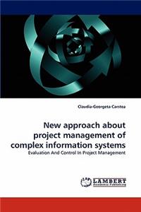 New Approach about Project Management of Complex Information Systems
