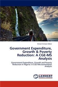 Government Expenditure, Growth & Poverty Reduction
