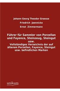 F Hrer Fur Sammler Von Porzellan Und Fayence, Steinzeug, Steingut Usw.
