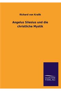 Angelus Silesius und die christliche Mystik